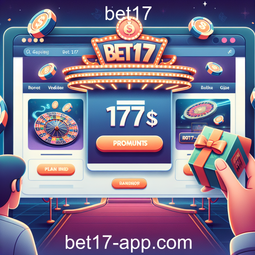 Atrações dos Bônus e Promoções na Bet17